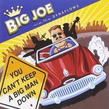 CD Big Joe And The Dynaflows: You Can't Keep A Big Man Down