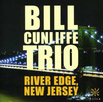 Album Bill Cunliffe Trio: River Edge, New Jersey