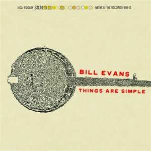 CD Bill Evans: Things Are Simple