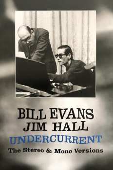 2LP Bill Evans: Undercurrent (The Stereo & Mono Versions) LTD