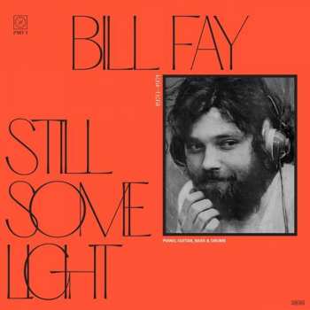 CD Bill Fay: Still Some Light / Part 1 / Piano, Guitar, Bass & Drums