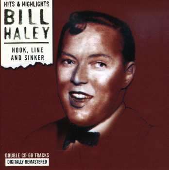 2CD Bill Haley: Hook, Line & Sinker