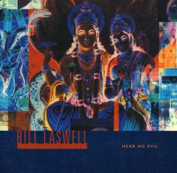 Album Bill Laswell: Hear No Evil