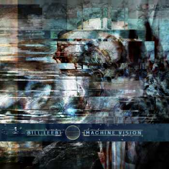 Album Bill Leeb: Machine Vision