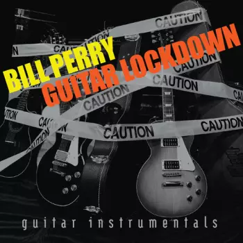Bill Perry: Guitar Lockdown