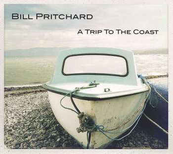 CD Bill Pritchard: A Trip To The Coast