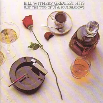 Bill Withers' Greatest Hits