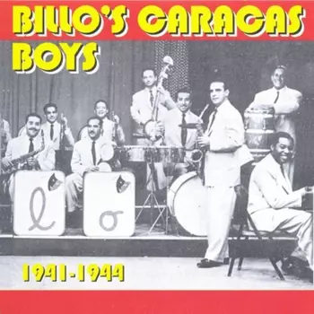 Billo's Caracas Boys: 1941-1944