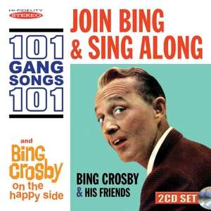 2CD Bing Crosby: Join Bing & Sing Along  / On The Happy Side