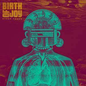 2LP Birth Of Joy: Hyper Focus LTD | CLR