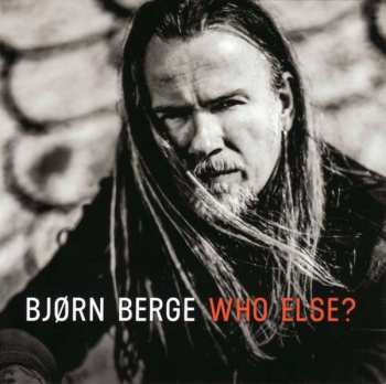 LP Bjørn Berge: Who Else?