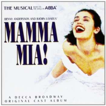 CD Björn Ulvaeus & Benny Andersson: Mamma Mia! - The Musical Based On The Songs Of Abba (Original Cast Recording)