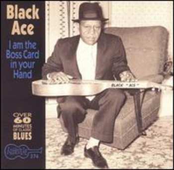 Album Black Ace: I'm The Boss Card In Your Hand