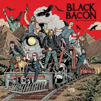 Black Bacon: Every Action Has Reaction