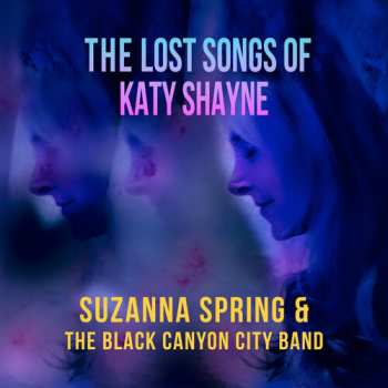 Album Black Canyon City Band: Lost Songs Of Katy Shayne