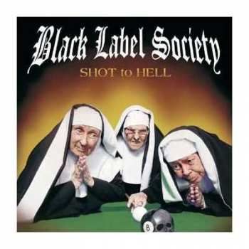CD Black Label Society: Shot To Hell