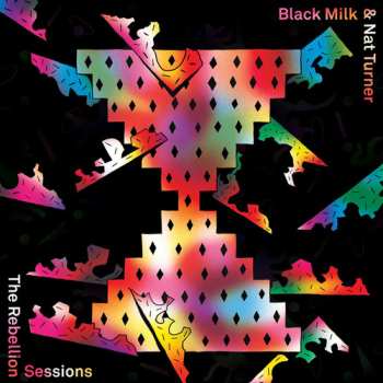 CD Black Milk: The Rebellion Sessions