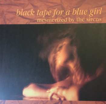 LP black tape for a blue girl: Mesmerized By The Sirens CLR | LTD