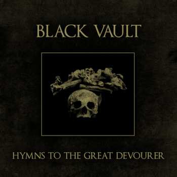 Album Black Vault: Hymns To The Great Devourer