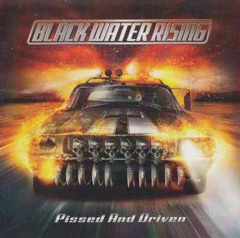 CD Black Water Rising: Pissed And Driven