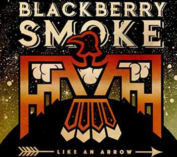 CD Blackberry Smoke: Like An Arrow