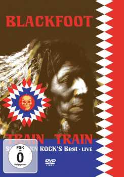 DVD Blackfoot: Train Train Southern Rock's Best • Live