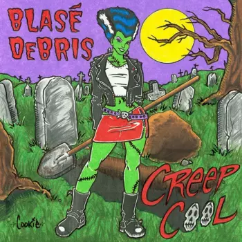 Blase Debris: Creep Cool