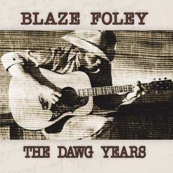 LP Blaze Foley: The Dawg Years