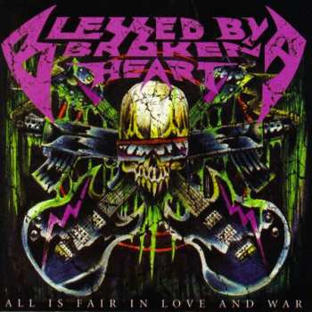 Album Blessed By A Broken Heart: All Is Fair In Love And War