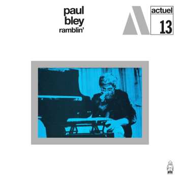 Album Bley,paul: Ramblin'