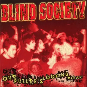 Blind Society: Our Futures Looking Bleak