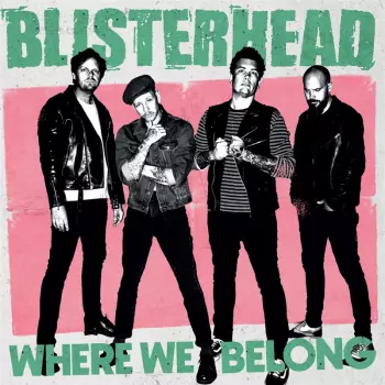 Blisterhead: Where We Belong