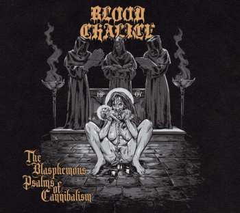 CD Blood Chalice: The Blasphemous Psalms Of Cannibalism