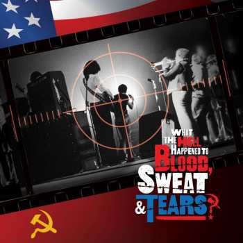 Album Blood, Sweat And Tears: What The Hell Hap
