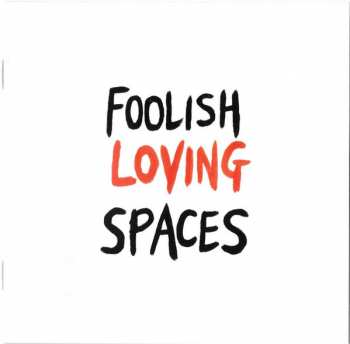 CD Blossoms: Foolish Loving Spaces