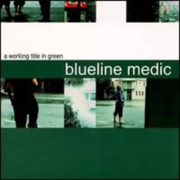 Blueline Medic: A Working Title In Green
