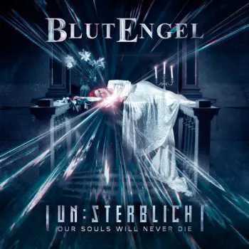 Un​:​Sterblich - Our Souls Will Never Die