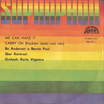 Bernie Paul: We Can Make It / Carry On (Koukám Zůstat Nad Věcí)