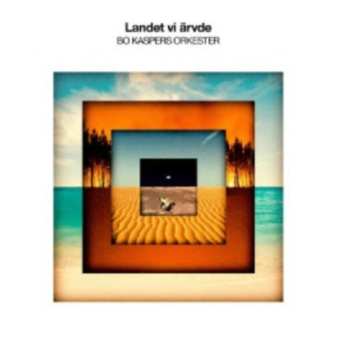 CD Bo Kaspers Orkester: Landet Vi Ärvde