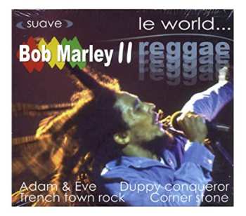 Album Bob Marley: Le World... Reggae - Bob Marley II
