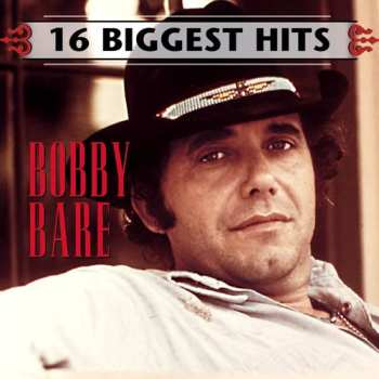 CD Bobby Bare: 16 Biggest Hits