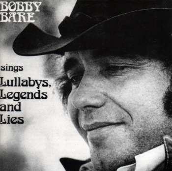 CD Bobby Bare: Sings Lullabys, Legends And Lies