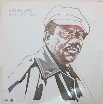 Bobby Bland: His California Album