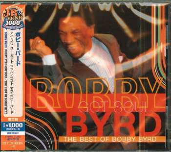CD Bobby Byrd: Bobby Byrd Got Soul (The Best Of Bobby Byrd) LTD
