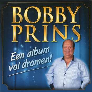 CD Bobby Prins: Een Album Vol Dromen