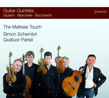 CD Boccherini / Marcheli / Parisii / Schembri: Maltese Touch: Guitar Quintets