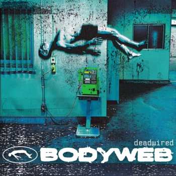 CD Bodyweb: Deadwired