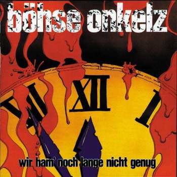 CD Böhse Onkelz: Wir Ham' Noch Lange Nicht Genug