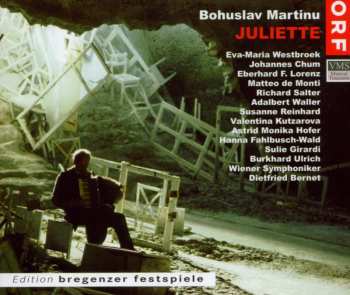 3CD Bohuslav Martinů: Juliette (Oder Das Traumbusch)