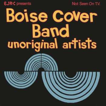 LP Boise Cover Band: Unoriginal Artists LTD | CLR
